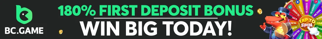 BC.Game 180% First Deposit Bonus — Win Big Today